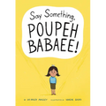 Say Something, Poupeh Babaee!: A Graphic Novel