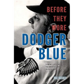 Before They Wore Dodger Blue