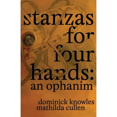 Stanzas for Four Hands: An Ophanim