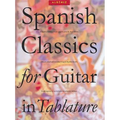 Spanish Classics for Guitar in Tablature