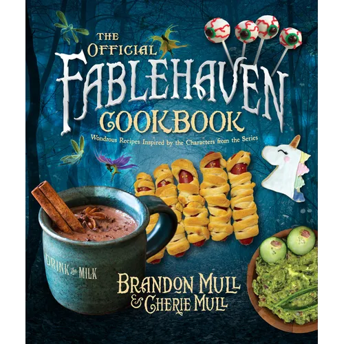 The Official Fablehaven Cookbook: Wondrous Recipes Inspired by the Characters from the Series