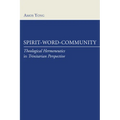 Spirit, Word, Community