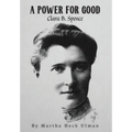 A Power for Good: Clara B. Spence