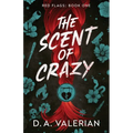 The Scent of Crazy