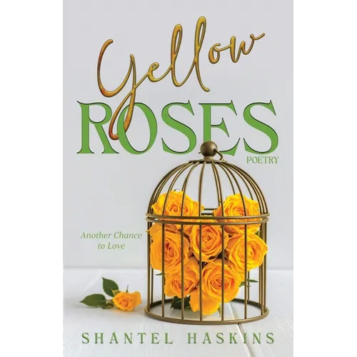 Yellow Roses: Another Chance to Love