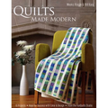 Quilts Made Modern: 10 Projects - Keys for Success with Color & Design - From the Funquilts Studio