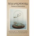 Bell Labs Memoirs: Voices of Innovation