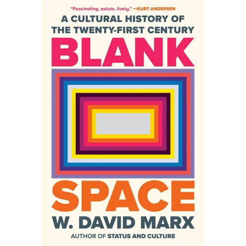 Blank Space: A Cultural History of the Twenty-First Century