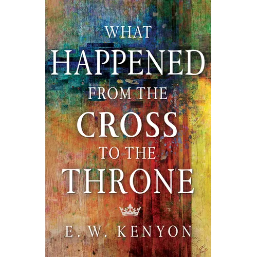What Happened from the Cross to the Throne