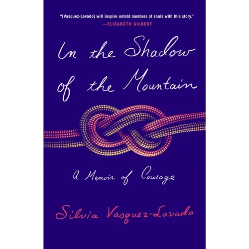 In the Shadow of the Mountain: A Memoir of Courage