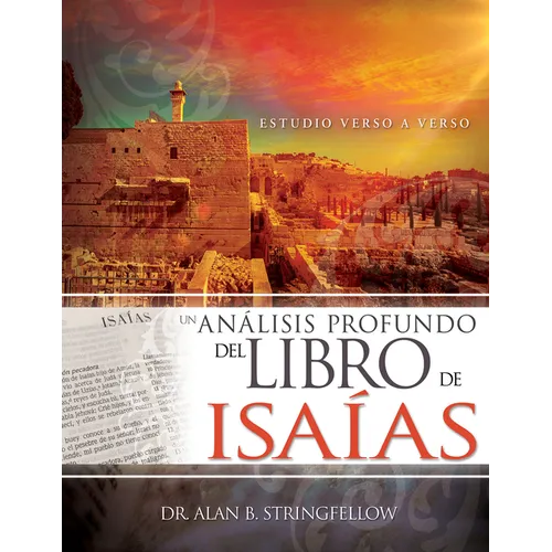Un Análisis Profundo del Libro de Isaías: Estudio Verso a Verso