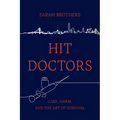 Hit Doctors: Care, Harm, and the Art of Survival