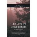 The Love We Leave Behind
