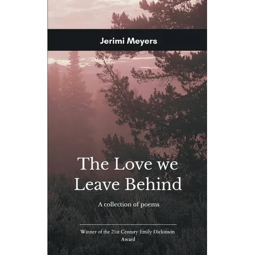 The Love We Leave Behind