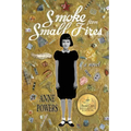Smoke from Small Fires: Book Club Edition