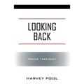 Looking Back: Poems 1962-2021