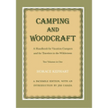 Camping and Woodcraft: A Handbook for Vacation Campers and Travelers in the Wilderness
