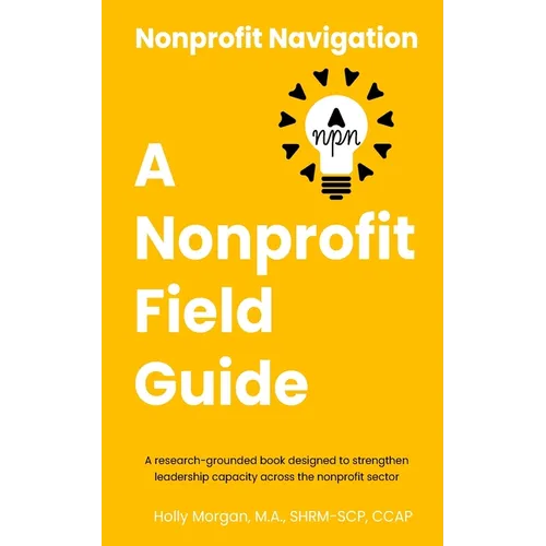 Nonprofit Navigation: A Nonprofit Field Guide