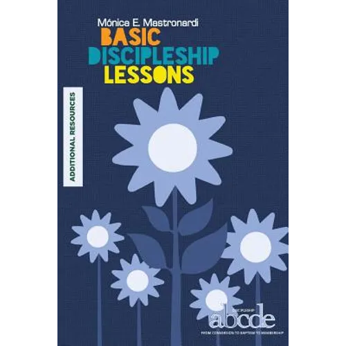 Basic Discipleship Lessons - Additional Resources: Discipleship ABCDE