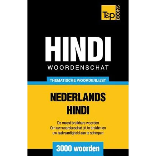 Thematische woordenschat Nederlands-Hindi - 3000 woorden