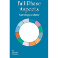 Full-Phase Aspects: Astrology's Mirror