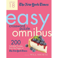 The New York Times Easy Crossword Puzzle Omnibus Volume 18: 200 Solvable Puzzles from the Pages of the New York Times