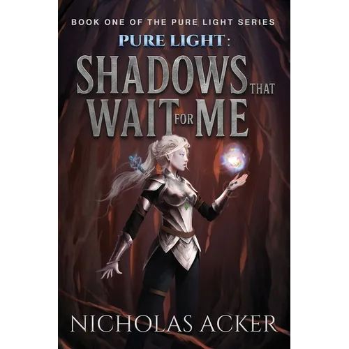 Pure Light: Shadows That Wait for Me