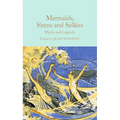 Mermaids, Sirens and Selkies: Myths and Legends