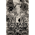The Ecstasy of Agony