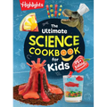 The Ultimate Science Cookbook for Kids: A Cookbook for Young Scientists That Transforms the Kitchen Into a Food Lab for Learning