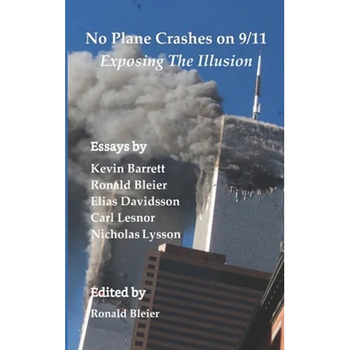 No Plane Crashes on 9/11 - Exposing the Illusion