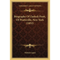 Biography Of Zadock Pratt, Of Prattsville, New York (1852)