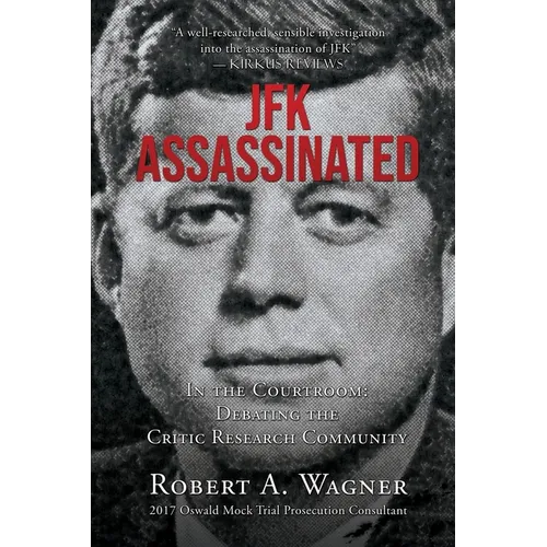 JFK Assassinated: In the Courtroom: Debating the Critic Research Community