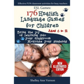 ESL Games: 176 English Language Games for Children: Make your teaching easy and fun