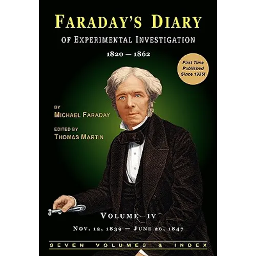 Faraday's Diary of Experimental Investigation - 2nd edition, Vol. 4