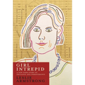 Girl Intrepid: A New York Story of Privilege and Perseverance