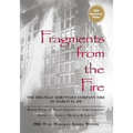 Fragments from the Fire: The Triangle Shirtwaist Company Fire of March 25, 1911