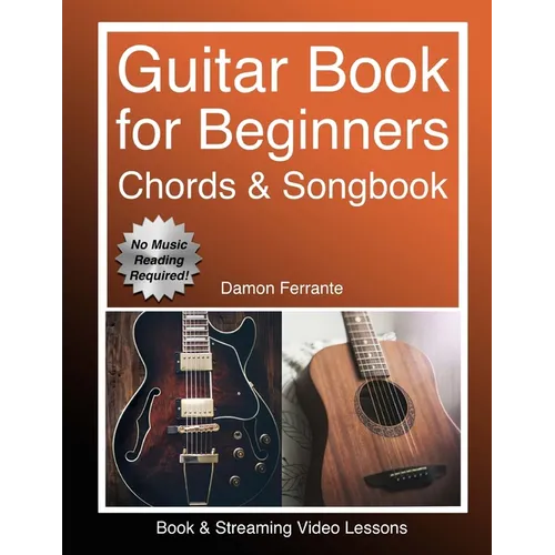 Guitar: Book for Beginners - Guitar Chords, Guitar Songbook & Easy Sheet Music: Teach Yourself How to Play Guitar (Book & Streaming Video Lessons)