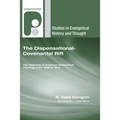 The Dispensational-Covenantal Rift