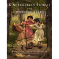 Kindergarten Stories and Morning Talks With Over 125 Illustrations