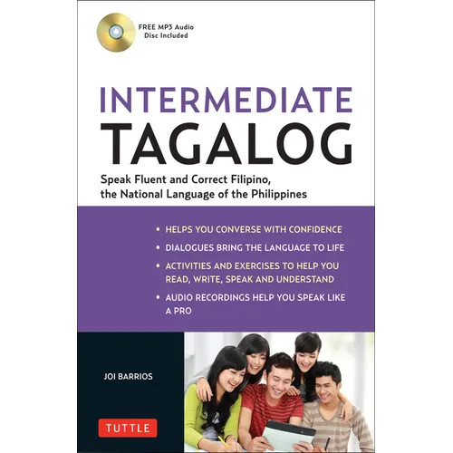 Intermediate Tagalog: Learn to Speak Fluent Tagalog (Filipino), the National Language of the Philippines (Online Media Downloads Included) [With CDROM