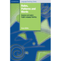 Rules, Patterns and Words: Grammar and Lexis in English Language Teaching