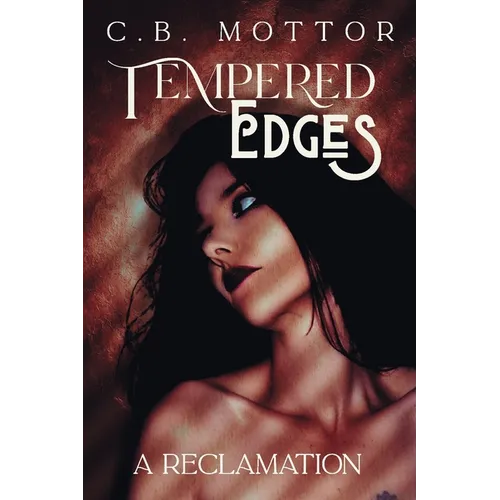 Tempered Edges: A Reclamation