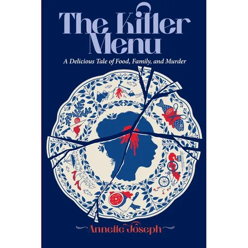The Killer Menu: A Delicious Tale of Food, Family and Murder.