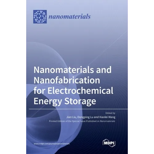 Nanomaterials and Nanofabrication for Electrochemical Energy Storage