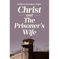 Christ and The Prisoner's Wife