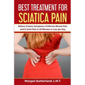 Best Treatment for Sciatica Pain: Relieve Sciatica Symptoms, Piriformis Muscle Pain and SI Joint Pain in 20 Minutes or Less per Day