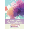 A Woman's Guide to Total Wellness