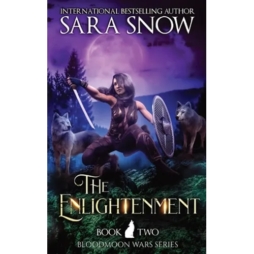 The Enlightenment: Book 2 The Bloodmoon Wars (A Paranormal Shifter Romance Series)