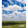Next Time You See a Cloud